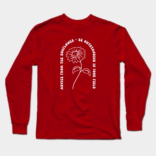 Sunflower Funny Motivational Quote Long Sleeve T-Shirt